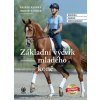 Základní výcvik mladého koně - Ingrid a Reiner Klimke Základní výcvik mladého koně - Ingrid a Reiner Klimke