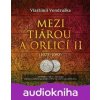 Mezi tiárou a orlicí II. - Vlastimil Vondruška Mezi tiárou a orlicí II. - Vlastimil Vondruška