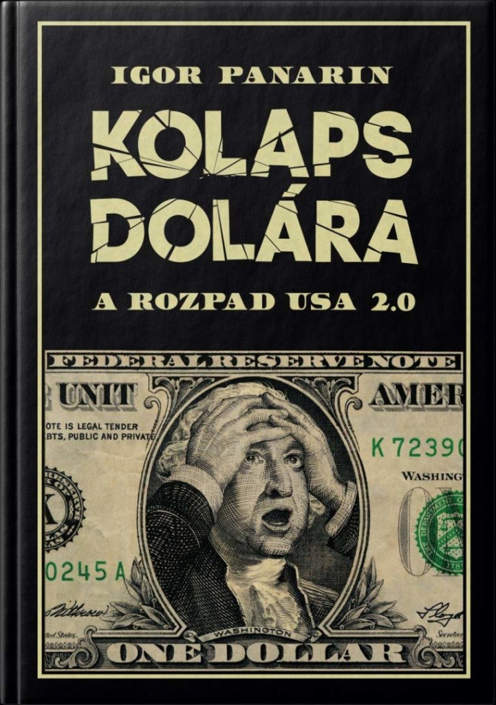 Kolaps dolára a rozpad USA 2.0 - Panarin Igor