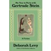My Year in Paris with Gertrude Stein My Year in Paris with Gertrude Stein