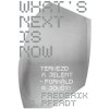 What's Next Is Now - Tervezd a jelent - formáld a jövőt! What's Next Is Now - Tervezd a jelent - formáld a jövőt!