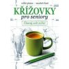 Křížovky pro seniory – Úžasný svět zvířat - Kolektiv Křížovky pro seniory – Úžasný svět zvířat - Kolektiv