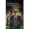 El gran timo de las hadas (FELIX J PALMA)(Brožovaná) El gran timo de las hadas (FELIX J PALMA)(Brožovaná)