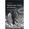 SANTOS QUE VIERON EL INFIERNO (THIGPEN,PAUL)(Kniha) SANTOS QUE VIERON EL INFIERNO (THIGPEN,PAUL)(Kniha)