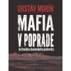 Mafia v Poprade - Gustáv Murín Mafia v Poprade - Gustáv Murín