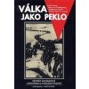 Válka jako peklo Válka jako peklo