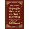 Najkrajšie slovenské svetové rozprávky - Pavol Dobšinský Najkrajšie slovenské svetové rozprávky - Pavol Dobšinský