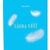 Láska léčí - Hana Novotná Láska léčí - Hana Novotná