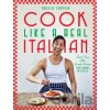 Cook Like a Real Italian - Angelo Coassin Cook Like a Real Italian - Angelo Coassin