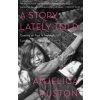 A Story Lately Told (Anjelica Huston)(Brožovaná) A Story Lately Told (Anjelica Huston)(Brožovaná)