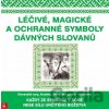 Léčivé, magické a ochranné symboly dávných Slovanů - Eugenika Léčivé, magické a ochranné symboly dávných Slovanů - Eugenika