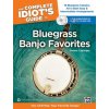 The Complete Idiot's Guide to Bluegrass Banjo Favorites: You Can Play Your Favorite Bluegrass Songs!, Book & 2 Enhanced CDs