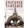 Zničenie Tartarie - Jozef Pacher Zničenie Tartarie - Jozef Pacher