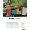 Mobile Homes - Transportable, Tiny, Lightweight (Patricia Martinez)(Pevná) Mobile Homes - Transportable, Tiny, Lightweight (Patricia Martinez)(Pevná)