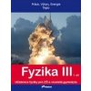 Fyzika III 1. díl - Renata Holubová, Lukáš Richterek, Roman Kubínek Fyzika III 1. díl - Renata Holubová, Lukáš Richterek, Roman Kubínek