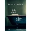 Kdo mluví a kdo mlčí - Chiara Valerio Kdo mluví a kdo mlčí - Chiara Valerio