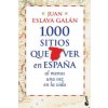 1.000 sitios que ver en España al menos una vez en la vida (JUAN ESLAVA GALAN)(Brožovaná) 1.000 sitios que ver en España al menos una vez en la vida (JUAN ESLAVA GALAN)(Brožovaná)