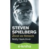 E-kniha Steven Spielberg – Život ve filmech - Molly Haskell E-kniha Steven Spielberg – Život ve filmech - Molly Haskell