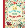 24 rozprávok pred Vianocami - Stefania Leonardi Hartley 24 rozprávok pred Vianocami - Stefania Leonardi Hartley