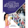 Cultivating Healthy & Vibrant Workplaces (Peter Kelly)(Brožovaná) Cultivating Healthy & Vibrant Workplaces (Peter Kelly)(Brožovaná)