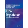Flow Experience (László Harmat,Gaynor Sadlo,Fredrik Ullén,Jon Wright,Frans ?rsted Andersen)(Pevná) Flow Experience (László Harmat,Gaynor Sadlo,Fredrik Ullén,Jon Wright,Frans ?rsted Andersen)(Pevná)