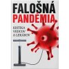 FALOŠNÁ PANDÉMIA Kritika vedcov a lekárov - Fundacia Osuchowa FALOŠNÁ PANDÉMIA Kritika vedcov a lekárov - Fundacia Osuchowa