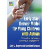 Early Start Denver Model for Young Children with Autism Early Start Denver Model for Young Children with Autism