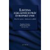 Listina základních práv Evropské unie Deset let v praxi – hodnocení a výhled - Svobodová M Scheu H C Grinc J Listina základních práv Evropské unie Deset let v praxi – hodnocení a výhled - Svobodová M Scheu H C Grinc J