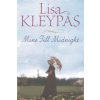 Mine Till Midnight (Lisa Kleypas)(Brožovaná) Mine Till Midnight (Lisa Kleypas)(Brožovaná)