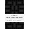 The New York Times Classic Crossword Puzzles (Black and White): 100 Puzzles Edited by Will Shortz The New York Times Classic Crossword Puzzles (Black and White): 100 Puzzles Edited by Will Shortz