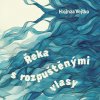 Řeka s rozpuštěnými vlasy (Vojtko - Geislerová Ester, Honza Vojtko) - CD (MP3) Řeka s rozpuštěnými vlasy (Vojtko - Geislerová Ester, Honza Vojtko) - CD (MP3)