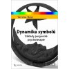 Dynamika symbolů - Základy jungovské psychoterapie - Verena Kast Dynamika symbolů - Základy jungovské psychoterapie - Verena Kast