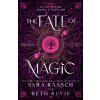The Fate of Magic - Sara Raasch, Beth Revis The Fate of Magic - Sara Raasch, Beth Revis
