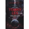 Temný les - Cch´ Sin Liou Temný les - Cch´ Sin Liou