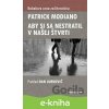 E-kniha Aby si sa nestratil v našej štvrti - Patrick Modiano E-kniha Aby si sa nestratil v našej štvrti - Patrick Modiano