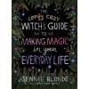 The Comfy Cozy Witch's Guide to Making Magic in Your Everyday Life (BLONDE JENNIE)(Pevná) The Comfy Cozy Witch's Guide to Making Magic in Your Everyday Life (BLONDE JENNIE)(Pevná)