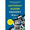 Memory Wall - Anthony Doerr Memory Wall - Anthony Doerr