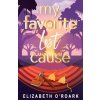 My Favorite Lost Cause (Elizabeth O'Roark)(Brožovaná) My Favorite Lost Cause (Elizabeth O'Roark)(Brožovaná)