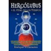 Hercolubus Y El Final De Los Tiempos (Enrique Villanueva)(Brožovaná) Hercolubus Y El Final De Los Tiempos (Enrique Villanueva)(Brožovaná)