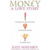 Money, A Love Story Money, A Love Story