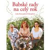 Babské rady na celý rok - Jaroslava Rozsypalová-Vykoupilová Babské rady na celý rok - Jaroslava Rozsypalová-Vykoupilová