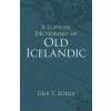 Concise Dictionary of Old Icelandic Concise Dictionary of Old Icelandic