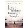 The Lost and forgotten Languages of Shangha - Ruiyan Xu The Lost and forgotten Languages of Shangha - Ruiyan Xu