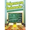 Príprava na testovanie 5 Slovenský jazyk a literatúra Príprava na testovanie 5 Slovenský jazyk a literatúra