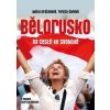 Bělorusko na cestě ke svobodě - Tereza Šupová, Adéla Tallisová Dražanová Bělorusko na cestě ke svobodě - Tereza Šupová, Adéla Tallisová Dražanová