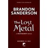 The Lost Metal (SANDERSON BRANDON)(Pevná) The Lost Metal (SANDERSON BRANDON)(Pevná)