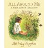 All Around Me (Shirley Hughes)(Pevná) All Around Me (Shirley Hughes)(Pevná)