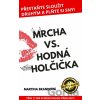 Mrcha vs. Hodná holčička - Martina Brandová Mrcha vs. Hodná holčička - Martina Brandová