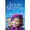 Chocolate Girls - Annie Murray Chocolate Girls - Annie Murray