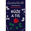 Růže a tis Růže a tis